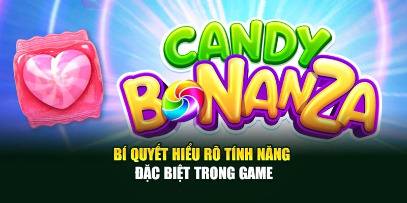 Bí quyết hiểu rõ tính năng đặc biệt trong game