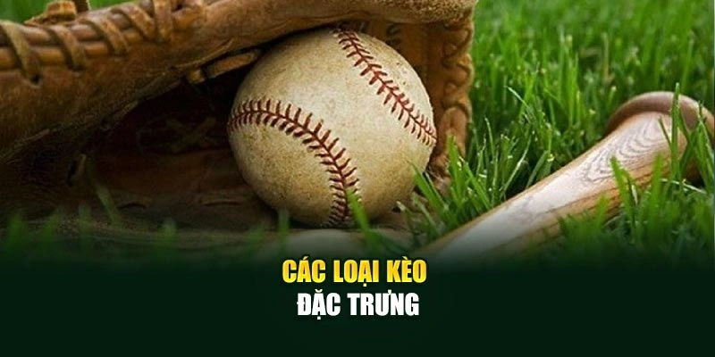 Các loại kèo đặc trưng