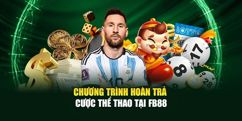 Chương trình hoàn trả cược thể thao tại FB88