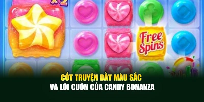 Cốt truyện đầy màu sắc và lôi cuốn của Candy Bonanza