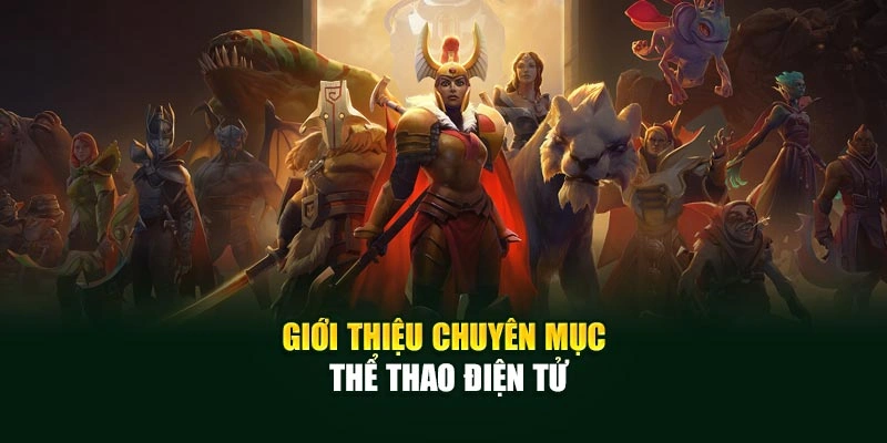 Giới thiệu chuyên mục thể thao điện tử
