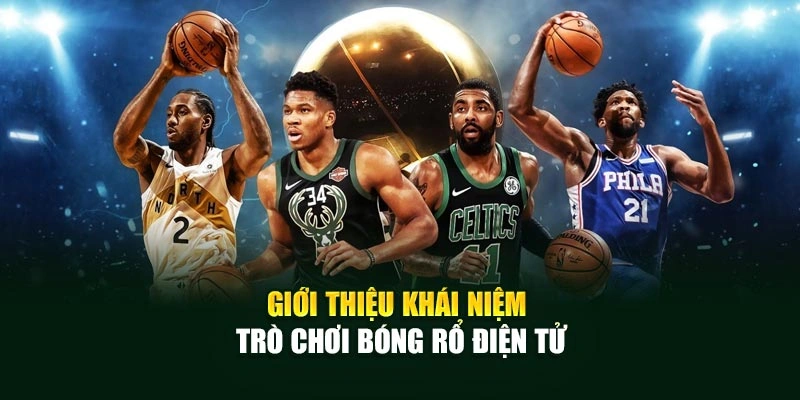 Giới thiệu khái niệm trò chơi bóng rổ điện tử