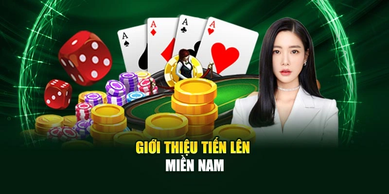 Giới thiệu Tiến Lên Miền Nam