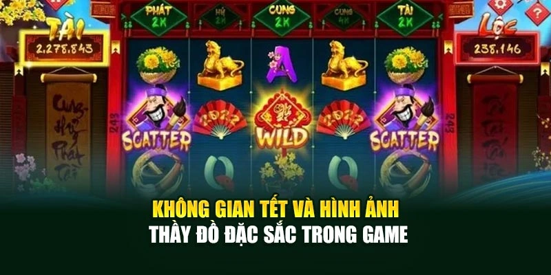 Không gian Tết và hình ảnh Thầy Đồ đặc sắc trong game