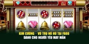 Kim Cương – Vũ Trụ Nổ Hũ Tại Fb88 Dành Cho Người Yêu May Mắn