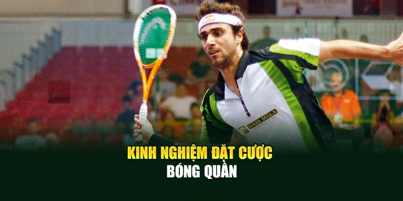 Kinh nghiệm đặt cược bóng quần