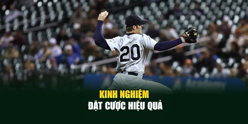 Kinh nghiệm đặt cược hiệu quả