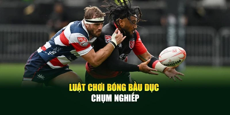 Luật chơi bóng bầu dục chụm nghiếp