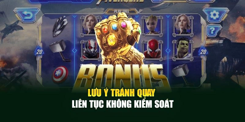 Lưu ý tránh quay liên tục không kiểm soát