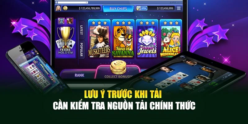 Lưu ý trước khi tải cần kiểm tra nguồn tải chính thức