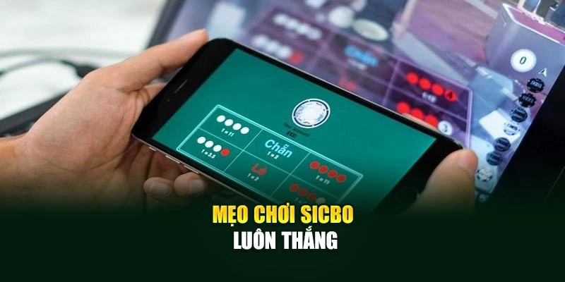 Mẹo chơi sicbo luôn thắng
