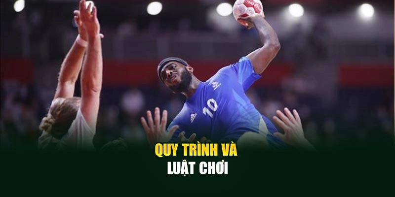Quy trình và luật chơi
