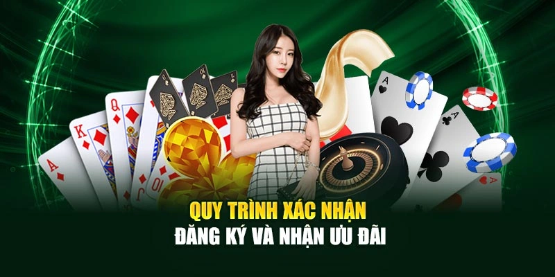 Quy trình xác nhận đăng ký và nhận ưu đãi
