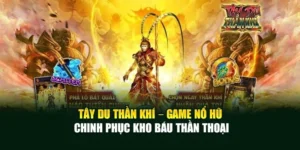 Tây Du Thần Khí – Game Nổ Hũ Chinh Phục Kho Báu Thần Thoại