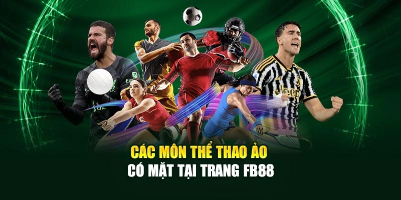 Các môn thể thao ảo có mặt tại trang Fb8