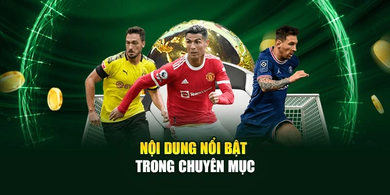 Nội dung nổi bật trong chuyên mục