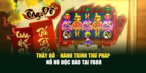 Thầy Đồ – Hành Trình Thư Pháp Nổ Hũ Độc Đáo Tại Fb88