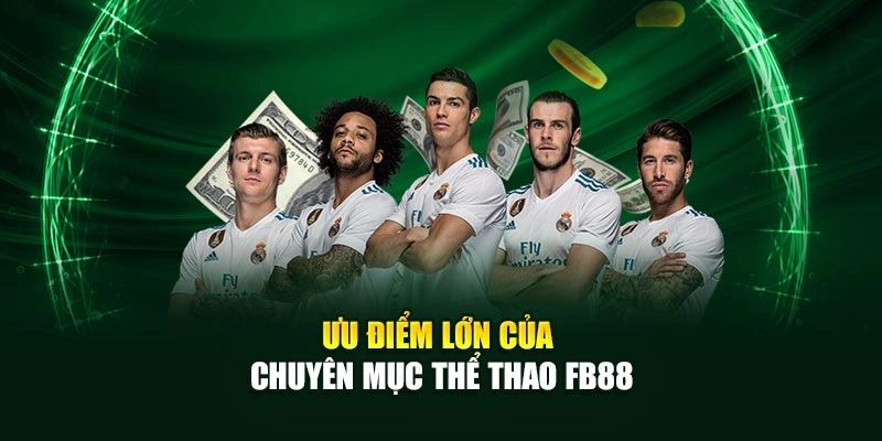 Ưu điểm lớn của chuyên mục thể thao Fb88